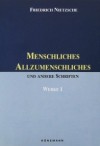 Menschliches, Allzumenschliches - Friedrich Nietzsche