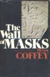 The Wall Of Masks - Brian Coffey, Dean Koontz