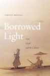 Borrowed Light: Vico, Hegel, and the Colonies - Timothy Brennan