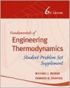 Fundamentals of Engineering Thermodynamics, Student Problem Set Supplement - Michael J. Moran, Howard N. Shapiro