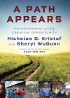 A Path Appears: Enriching the Lives of Others--and Ourselves - Nicholas Kristof, Sheryl WuDunn