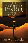 El Lóbrego Pastor (Parte 1 y 2) - Paul Andreas Wunderlich