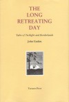 The Long Retreating Day - John Gaskin