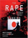 The Rape of Nanking: The Forgotten Holocaust of World War II (Audio) - Iris Chang, Anna Fields