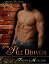 The Pile Driver - Trinity Marlow