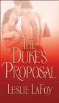 The Duke's Proposal - Leslie LaFoy