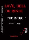 Love, Hell Or Right...The Intro I (Love, Hell Or Right (LHOR)... The Intro) - Tami Dash