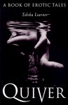 Quiver: A Book of Erotic Tales - Tobsha Learner