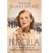 Priscilla: The Hidden Life of an Englishwoman in Wartime France - Nicholas Shakespeare