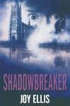 Shadowbreaker - Joy Ellis