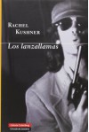 Los lanzallamas - Rachel Kushner