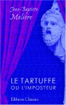 Le Tartuffe ou l'imposteur - Molière