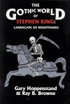 The Gothic World of Stephen King: Landscape of Nightmares - Gary Hoppenstand