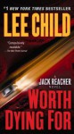 Worth Dying For (Jack Reacher, #15) - Dick Hill, Lee Child