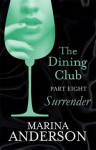 Surrender (The Dining Club #8) - Marina Anderson