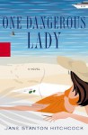 One Dangerous Lady - Jane Stanton Hitchcock