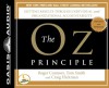 The Oz Principle: Getting Results Through Individual and Organizational Accountability (Audio) - Roger Connors, Tom Smith, Craig Hickman, Wayne Shepherd