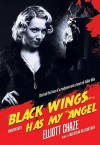 Black Wings Has My Angel - Elliott Chaze, Malcolm Hillgartner