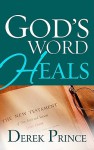 God's Word Heals - Derek Prince