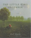 The Little King December - Axel Hacke, Michael Sowa