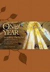 The One Year Worship the King Devotional: 365 Daily Bible Readings to Inspire Praise - Chris Tiegreen, Walk Thru Ministries