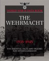 The Wehrmacht, 1935-1945: The Essential Facts and Figures for Hitler's Germany - Michael Haskew