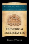 Proverbs & Ecclesiastes - Daniel J. Treier