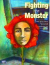 Fighting The Monster: Teens Write About Confronting Emotional Challenges And Getting Help - Al Desetta