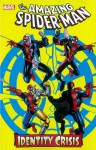 Spider-Man: Identity Crisis - Tom DeFalco, Todd Dezago, Howard Mackie, J.M. DeMatteis, Mike Wieringo, Joe Bennett, John Romita Jr., Luke Ross