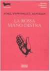 La rossa mano destra - Joel Townsley Rogers, Dario Pratesi