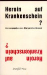 Heroin auf Krankenschein? - Werner Schneider, Peter Noller, Dieter Hellenbrecht, Margarethe Nimsch, Margarethe Nimsch