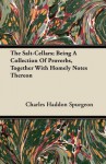 The Salt-Cellars; Being a Collection of Proverbs, Together with Homely Notes Thereon - Charles H. Spurgeon