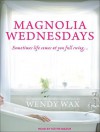 Magnolia Wednesdays - Wendy Wax, Kathe Mazur