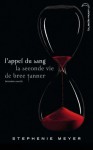 Saga Twilight - L'appel du sang:La seconde vie de Bree Tanner - Stephenie Meyer