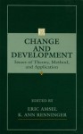 Change and Development: Issues of Theory, Method, and Application - Eric Amsel, K Ann Renninger, Ann Renninger