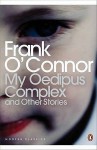 My Oedipus Complex and Other Stories (Penguin Classics) - Frank O'Connor