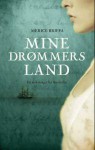 Mine drømmers land (Mine drømmers land #1) - Merice Briffa, Agnete Øye