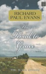 The Road to Grace - Richard Paul Evans