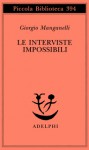 Le interviste impossibili - Giorgio Manganelli