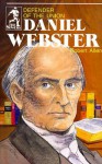 Daniel Webster, Defender of the Union (Sowers Series) - Robert A. Allen, Michael L. Denman