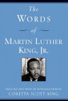 The Words of Martin Luther King, Jr. - Martin Luther King Jr., Coretta Scott King