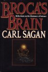 Broca's Brain: Reflections on the Romance of Science - Carl Sagan