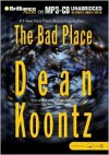 The Bad Place - Michael Hanson, Carol Cowan, Dean Koontz