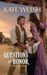 Questions of Honor (Harlequin Historical) - Kate Welsh