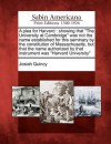 A Plea for Harvard: Showing That "The University at Cambridge" Was Not the Name Established for This Seminary by the Constitution of Massachusetts, But That the Name Authorized by That Instrument Was "Harvard University" - Josiah Quincy