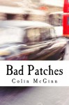 Bad Patches - Colin McGinn