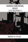 Bakkian Chronicles, Book I: The Prophecy - Jeffrey M. Poole