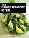 The Flower Arranging Expert - D.G. Hessayon