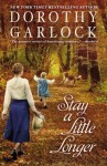 Stay a Little Longer (The Tucker Family Series) - Dorothy Garlock