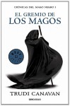 El gremio de los magos (Crónicas del mago negro, #1) - Trudi Canavan